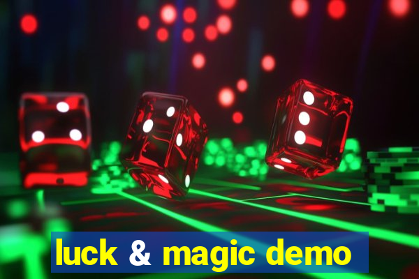 luck & magic demo